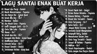 Download lagu Lagu Pop Santai Buat Kerja | Playlist Galau Tapi Enak Didengar  - Lagu Pop Hits Indonesia Tahun 2000 mp3