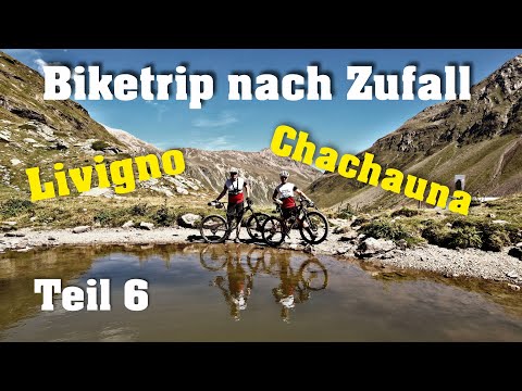 Biketrip nach Zufall (Teil 6) - Bernina, Livigno, Chachauna, Engadin, Graubünden #homeoftrails