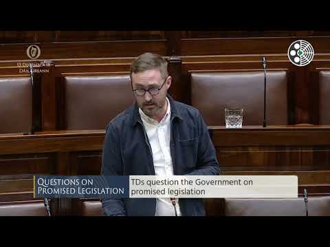 Deputy Eoin Ó Broin - Questions on Promised Legislation 13.12.2018