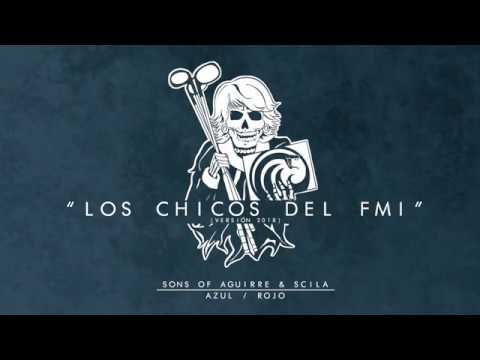 SONS OF AGUIRRE & SCILA - LOS CHICOS DEL FMI (AUDIO OFICIAL)