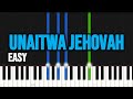 Dr Sarah K Unaitwa Jehovah EASY PIANO TUTORIAL BY The Piano Pro