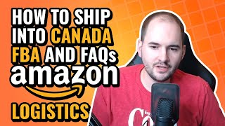 How to Ship into Canada FBA and Frequently Asked Questions - Amazon Logistics