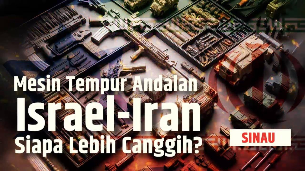 Deretan Senjata Perang Israel vs Iran, Punya Siapa yang Paling Canggih? | SINAU