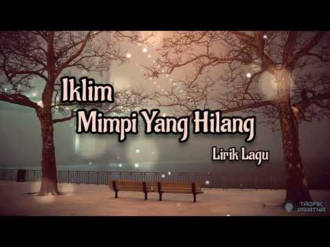 Mimpi Yang Hilang - Iklim (Lirik Lagu)