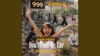 Don't Fuel My Car 満タンしない #節約術 (feat. Nurujua) (Japan Afropop Remix)