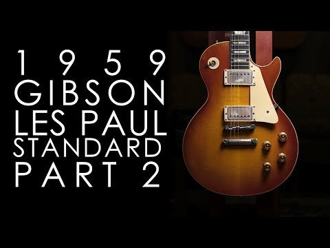"Pick of the Day" - 1959 Gibson Les Paul Standard Part 2