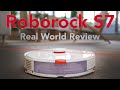 Roborock S7 Robot Vacuum Real World Review
