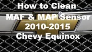 How to clean MAF and MAP sensors 2012 Equinox