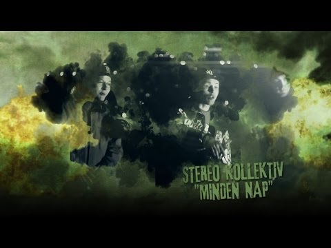 Stereo Kollektiv - Minden Nap (prod.Mr.Die)
