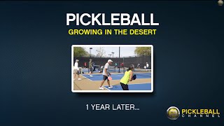 Pickleball Growing In The Desert - Pickleball Channel 1 Year Anniversary