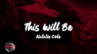 Natalie Cole - This Will Be (An Everlasting Love) (Lyrics)