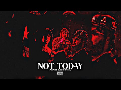 BubbaBM - Not Today (Feat. RMC Mike & YN Jay) [Official Audio]