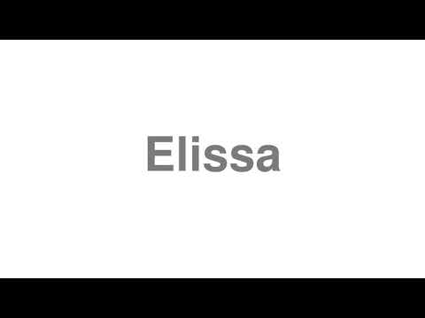 How to Pronounce "Elissa"