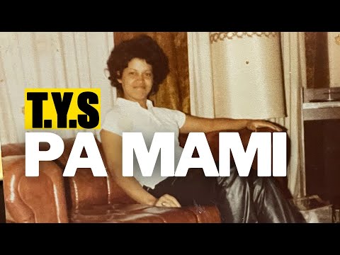 T.Y.S - PA MAMI