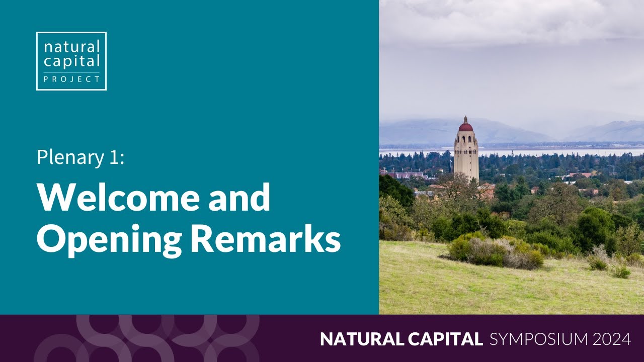 Welcome and Opening Remarks | Natural Capital Symposium 2024