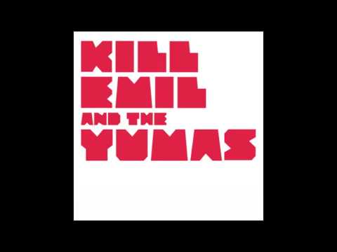 Kill Emil & The Yumas - Lucianna ( Instrumental )