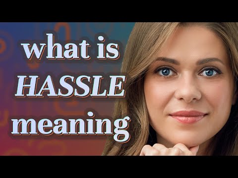Hassle | meaning of Hassle