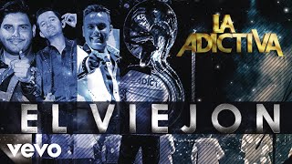 La Adictiva Banda San José de Mesillas - El Viejón (Cover Audio)
