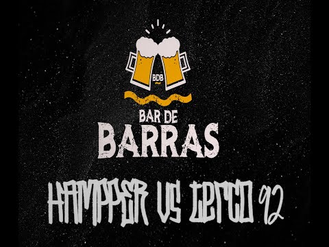 HAMPPER vs TERCO 92 l #BARDEBARRAS