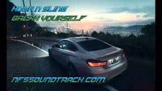 Hook N Sling - Break Yourself (Need For Speed 2015 Soundtrack)