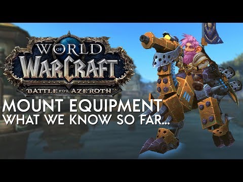 Patch 8.2 - Mount Equipment Slots (What We Know So Far) | Battle for Azeroth