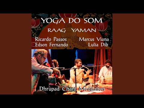 Dhrupad Chant - Raag Yaman - Yoga do Som (feat. Lulia Dib, Edson Fernando)