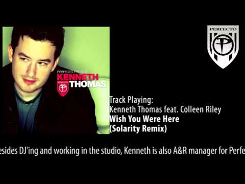 Perfecto Presents: Kenneth Thomas feat Colleen Riley - Wish You Were Here (Solarity Remix)