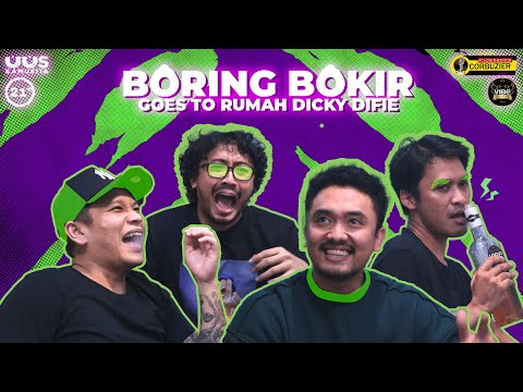 EPS 10. BORING BOKIR GOES TO RUMAH DICKY | +21