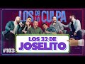 Los 32 de Joselito | Los De La Culpa
