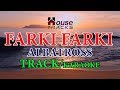 FARKI FARKI ORIGINAL TRACK WITH LYRICS || KAROAKE BEST QUALITY|| HOUSE OF TRACK