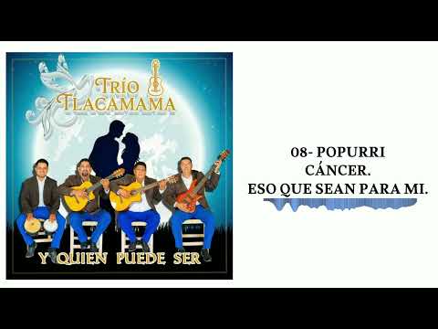 08- POPURRI CÁNCER. ESO QUE SEAN PARA MI.