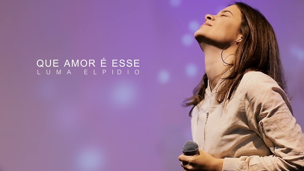 Que Amor É Esse - Luma Elpidio (Video Oficial)