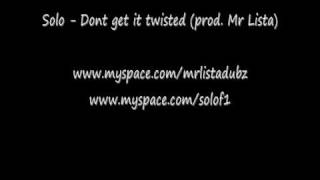 Solo - Dont get it twisted prod Mr Lista