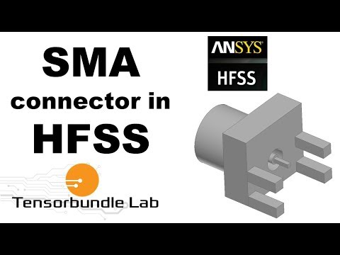 HFSS Tutorial: Design of SMA Connector