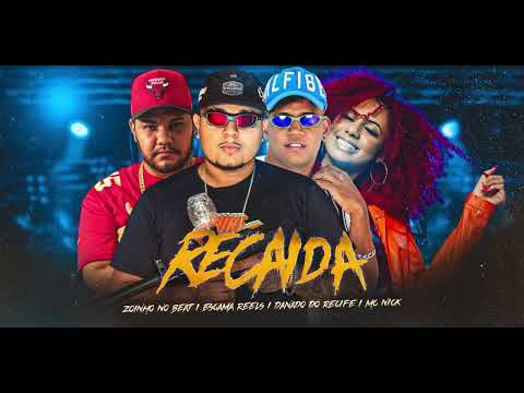 DANADO DO RECIFE, ESCAMA REELS , ZOINHO NO BEAT & MC NICK - INDIRETA 2 / RECAÍDA 