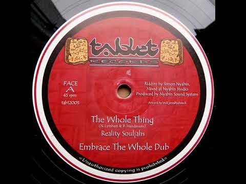 Reality Souljahs & Simon Nyabin - The Whole Thing + Embrace The Whole Dub (2012)