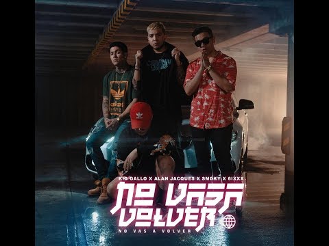 Kid Gallo, Smoky, Alan Jacques - No vas a volver (Official Video)