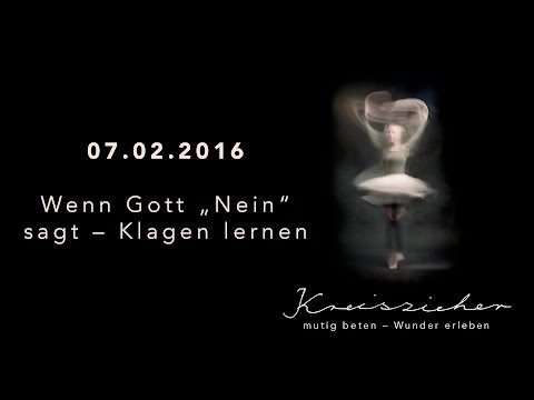Kreiszieher - Wenn Gott nein sagt - klagen lernen (ICF München Videopodcast)