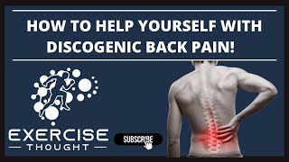 HOW TO HELP YOURSELF WITH DISCOGENIC BACK PAIN!!!