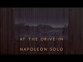 At The Drive-In - Napoleon Solo (LYRIC VIDEO)