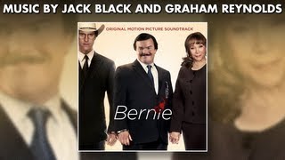 JACK BLACK + GRAHAM REYNOLDS - Bernie (Official Soundtrack Preview) #JackBlack #GrahamReynolds