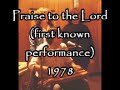 praise to the lord-earliest performance 1978