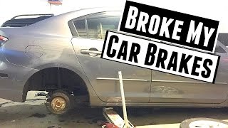 BROKE MY CAR BRAKES!