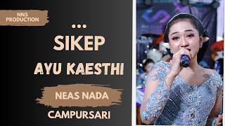 Download lagu SIKEP // AYU KAESTHI // NNS PRODUCTION mp3