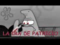 La Ira De Patricio Bob Esponja Trilogía Cap 2 Creepypasta