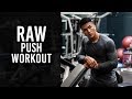 RAW Push Workout