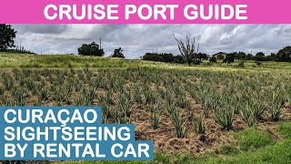 Curacao (Willemstad) Cruise Port Guide: Sightseeing by Rental Car