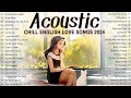 Chill English Acoustic Love Songs 2024 Cover 🕊️ Best Acoustic Songs 2024 Music To Start Your Day