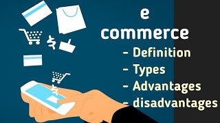 E-commerce: definition, all types, advantages & disadvantages by Syed Fahad | ecommerce in Hindi