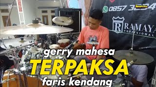 Download lagu TERPAKSA // GERRY MAHESA //FARIS KENDANG FT RAMAYANA ENCOO BANGET mp3